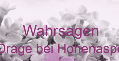 Wahrsagen Drage bei Hohenaspe | Top-Experten für Kartenlegen, Wahrsagen, Hellsehen, Zukunftsdeutung. Wahrsagen Drage bei Hohenaspe | Top-Experten für Kartenlegen, Wahrsagen, Hellsehen, Zukunftsdeutung.